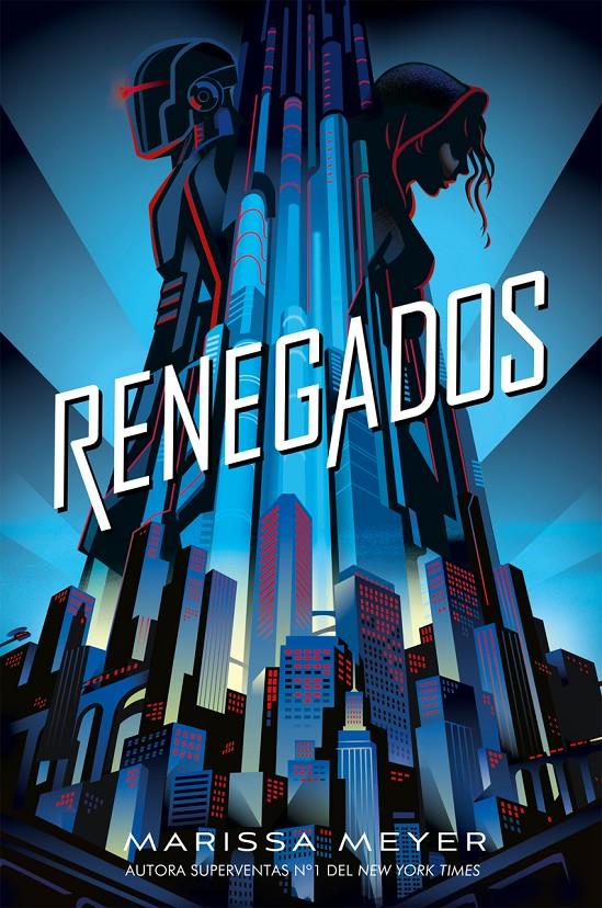 RENEGADOS (RENEGADOS VOL.1) [RUSTICA] | MEYER, MARISSA | Akira Comics  - libreria donde comprar comics, juegos y libros online