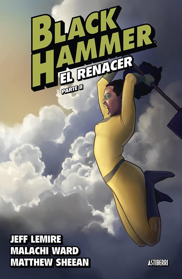 BLACK HAMMER VOL.6: EL RENACER PARTE 2 [CARTONE] | LEMIRE, JEFF / SHEEAN, MATTHEW | Akira Comics  - libreria donde comprar comics, juegos y libros online