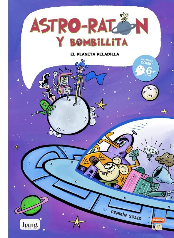 ASTRO-RATON Y BOMBILLITA Nº4: EL PLANETA PELADILLA [RUSTICA] | SOLIS, FERMIN | Akira Comics  - libreria donde comprar comics, juegos y libros online