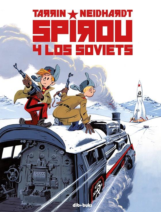 SPIROU Y LOS SOVIETS [CARTONE] | TARRIN, FABRICE/ NEIDHARDT, FREDERICK C. | Akira Comics  - libreria donde comprar comics, juegos y libros online
