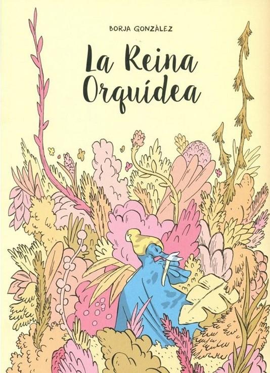REINA ORQUIDEA, LA [RUSTICA] | GONZALEZ, BORJA | Akira Comics  - libreria donde comprar comics, juegos y libros online