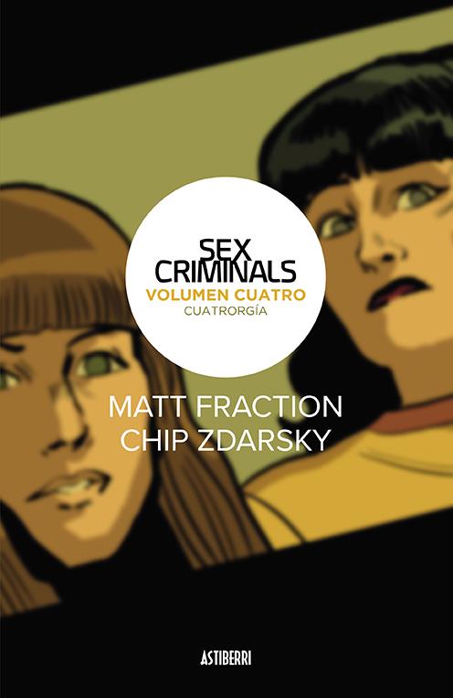 SEX CRIMINALS VOL.4: CUATRORGIA [CARTONE] | FRACTION, MATT / ZDARSKY, CHIP | Akira Comics  - libreria donde comprar comics, juegos y libros online