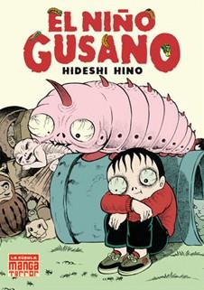 NIÑO GUSANO, EL [RUSTICA] | HINO, HIDESHI | Akira Comics  - libreria donde comprar comics, juegos y libros online