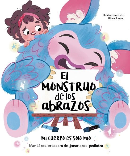MONSTRUO DE LOS ABRAZOS, EL: MI CUERPO ES SOLO MIO [CARTONE] | LOPEZ, MAR | Akira Comics  - libreria donde comprar comics, juegos y libros online