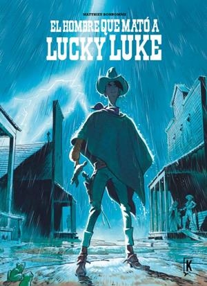 HOMBRE QUE MATO A LUCKY LUKE, EL [CARTONE] | BONHOMME, MATTHIEU | Akira Comics  - libreria donde comprar comics, juegos y libros online