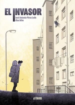INVASOR, EL [CARTONE] | PEREZ LEDO, JOSE A. / ORBE, ALEX | Akira Comics  - libreria donde comprar comics, juegos y libros online