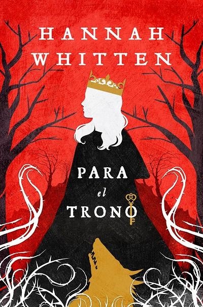 PARA EL TRONO (BOSQUE SALVAJE VOL.2) [RUSTICA] | WHITTEN, HANNAH | Akira Comics  - libreria donde comprar comics, juegos y libros online