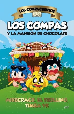 COMPACUENTOS, LOS Nº01: LOS COMPAS Y LA MANSION DE CHOCOLATE [CARTONE] | MIKECRACK / TROLLINO, EL | Akira Comics  - libreria donde comprar comics, juegos y libros online