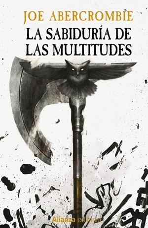 SABIDURIA DE LAS MULTITUDES, LA (LA ERA DE LA LOCURA 3) [BOLSILLO] | ABERCROMBIE, JOE | Akira Comics  - libreria donde comprar comics, juegos y libros online