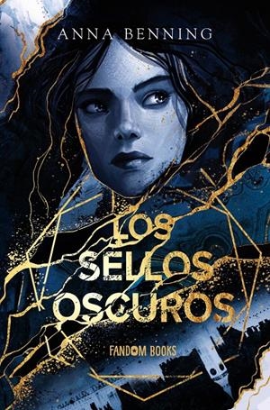 SELLOS OSCUROS, LOS [RUSTICA] | BENNING, ANNA | Akira Comics  - libreria donde comprar comics, juegos y libros online