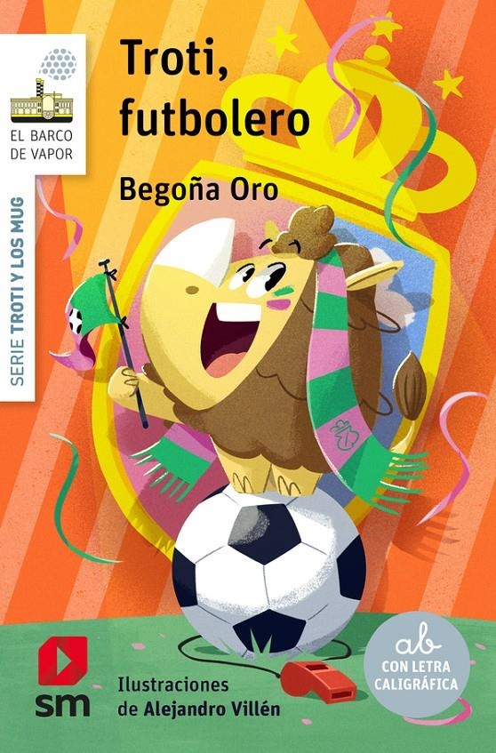 TROTI FUTBOLERO [RUSTICA] | ORO, BEGOÑA | Akira Comics  - libreria donde comprar comics, juegos y libros online