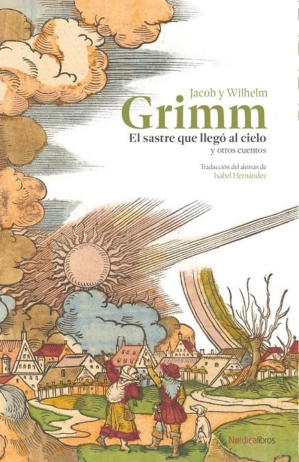 SASTRE QUE LLEGO AL CIELO Y OTROS CUENTOS, EL [RUSTICA] | GRIMM, JACOB / GRIMM, WILHELM | Akira Comics  - libreria donde comprar comics, juegos y libros online