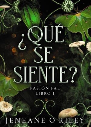 QUE SE SIENTE? (PASION FAE 1) [RUSTICA] | O'RILEY, JENEANE | Akira Comics  - libreria donde comprar comics, juegos y libros online