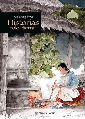HISTORIAS COLOR TIERRA Nº01 [RUSTICA] | KIM, DONG-HWA | Akira Comics  - libreria donde comprar comics, juegos y libros online
