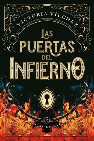 PUERTAS DEL INFIERNO (LAS CRONICAS DE RAVENSWOOD 3) [RUSTICA] | VILCHEZ, VICTORIA | Akira Comics  - libreria donde comprar comics, juegos y libros online