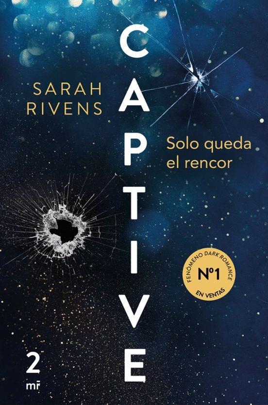 CAPTIVE 2: SOLO QUEDA EL RENCOR [RUSTICA] | RIVENS, SARAH | Akira Comics  - libreria donde comprar comics, juegos y libros online