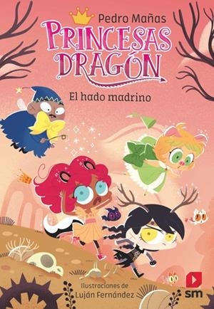 PRINCESAS DRAGON Nº18: EL HADO MADRINO [RUSTICA] | MAÑAS, PEDRO / FERNANDEZ, LUJAN | Akira Comics  - libreria donde comprar comics, juegos y libros online