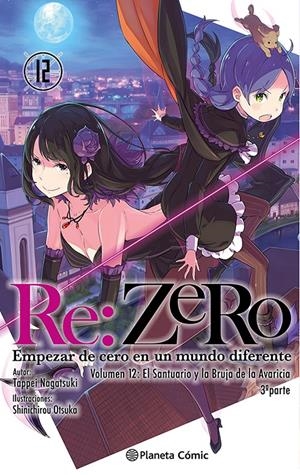 RE:ZERO NOVELA 12:EL SANTUARIO Y LA BRUJA DE LA AVARICIA PARTE 3 [RUSTICA] | NAGATSUKI, TAPPEI | Akira Comics  - libreria donde comprar comics, juegos y libros online