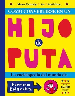 COMO CONVERTIRSE EN UN HIJO DE PUTA [RUSTICA] | ENTRIALGO, MAURO / ORUE, SANTI | Akira Comics  - libreria donde comprar comics, juegos y libros online