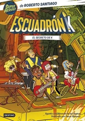 ESCUADRON K Nº2: EL SECRETO DE K [RUSTICA] | SANTIAGO, ROBERTO / HERRERO, OSCAR | Akira Comics  - libreria donde comprar comics, juegos y libros online