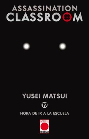 ASSASSINATION CLASSROOM Nº19: HORA DE IR A LA ESCUELA (REEDICION) [RUSTICA] | MATSUI, YUSEI | Akira Comics  - libreria donde comprar comics, juegos y libros online