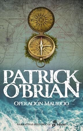 OPERACION MAURICIO (SERIE AUBREY Y MATURIN 4) [RUSTICA] | O'BRIAN, PATRICK | Akira Comics  - libreria donde comprar comics, juegos y libros online