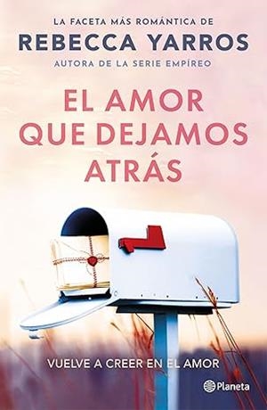 AMOR QUE DEJAMOS ATRAS, EL [RUSTICA] | YARROS, REBECCA | Akira Comics  - libreria donde comprar comics, juegos y libros online
