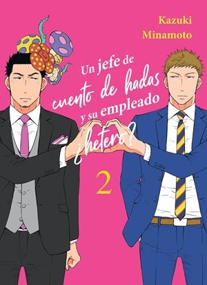UN JEFE DE CUENTO DE HADAS Y SU EMPLEADO ¿HETERO? Nº02 [RUSTICA] | MINAMOTO, KAZUKI | Akira Comics  - libreria donde comprar comics, juegos y libros online