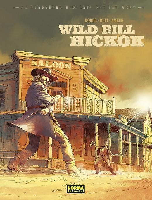 VERDADERA HISTORIA DEL FAR WEST, LA VOL.2: WILD BILL HIKOCK [CARTONE] | DOBBS / BUFI | Akira Comics  - libreria donde comprar comics, juegos y libros online
