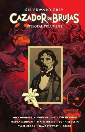 SIR EDWARD GREY: CAZADOR DE BRUJAS (INTEGRAL VOL.1) [CARTONE] | MIGNOLA, MIKE / NEWMAN | Akira Comics  - libreria donde comprar comics, juegos y libros online