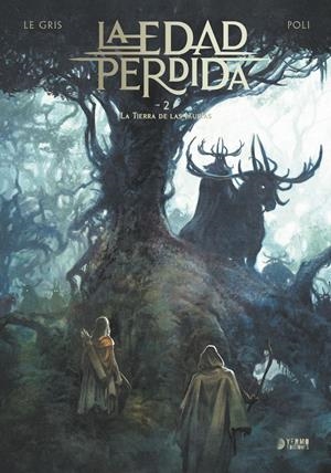 EDAD PERDIDA, LA VOL.2: LA TIERRA DE LAS JAURIAS [CARTONE] | LEGRIS, JEROME / POLI, DIDIER | Akira Comics  - libreria donde comprar comics, juegos y libros online