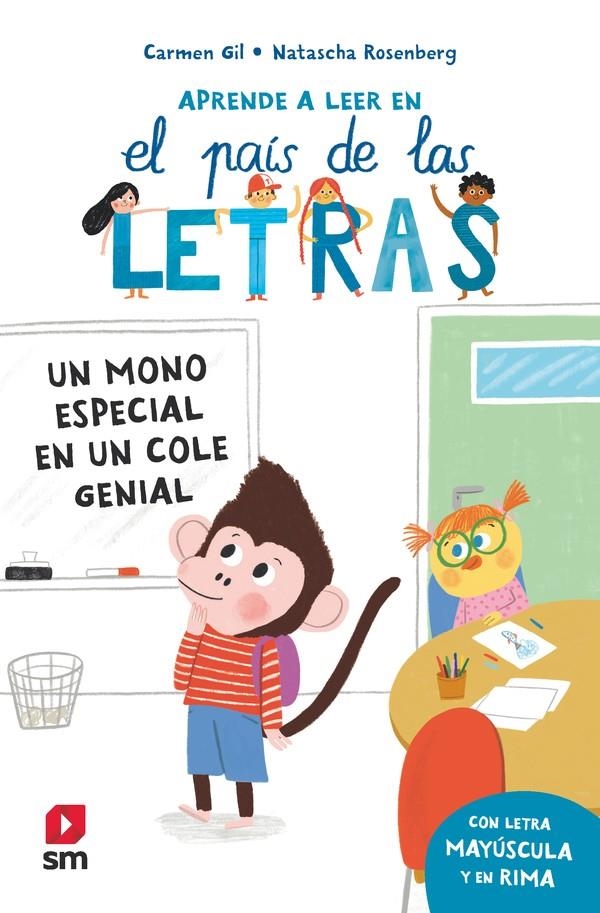 APRENDE A LEER EN EL PAIS DE LAS LETRAS Nº04: UN MONO ESPECIAL EN UN COLE GENIAL [RUSTICA] | GIL, CARMEN | Akira Comics  - libreria donde comprar comics, juegos y libros online