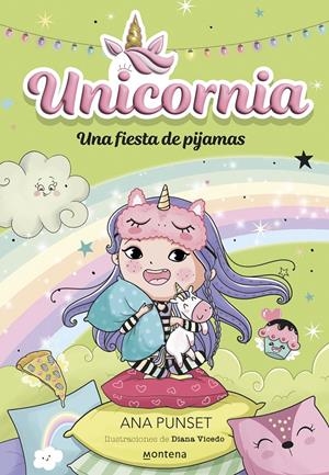 UNICORNIA Nº10: UNA FIESTA DE PIJAMAS [RUSTICA] | PUNSET, ANA / VICEDO, DIANA | Akira Comics  - libreria donde comprar comics, juegos y libros online