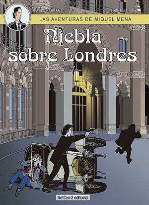 AVENTURAS DE MIQUEL MENA, LAS Nº3: NIEBLA SOBRE LONDRES [CARTONE] | HERRANZ, PABLO / POVO, JOSE LUIS | Akira Comics  - libreria donde comprar comics, juegos y libros online