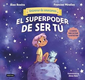 UNIVERSO DE EMOCIONES: EL SUPERPODER DE SER TU [CARTONE] | ROVIRA, ALEX / MIRALLES, FRANCESC | Akira Comics  - libreria donde comprar comics, juegos y libros online