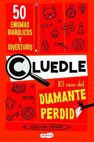 CLUEDLE Nº01: EL CASO DEL DIAMANTE PERDIDO [RUSTICA] | BROWNE, HARTIGAN | Akira Comics  - libreria donde comprar comics, juegos y libros online