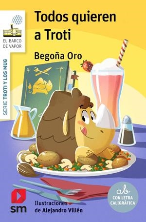 TROTI Y LOS MUG Nº10: TODOS QUIEREN A TROTI (BV BLANCA) [RUSTICA] | ORO, BEGOÑA | Akira Comics  - libreria donde comprar comics, juegos y libros online