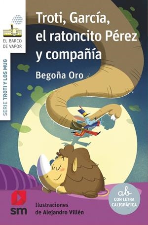 TROTI Y LOS MUG Nº09: TROTI GARCIA EL RATONCITO PEREZ Y COMPAÑIA (BV BLANCA) [RUSTICA] | ORO, BEGOÑA | Akira Comics  - libreria donde comprar comics, juegos y libros online