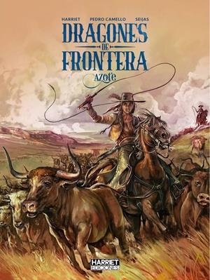 DRAGONES DE FRONTERA: AZOTE [CARTONE] | HARRIET, GREGORIO MURO / CAMELLO, PEDRO | Akira Comics  - libreria donde comprar comics, juegos y libros online