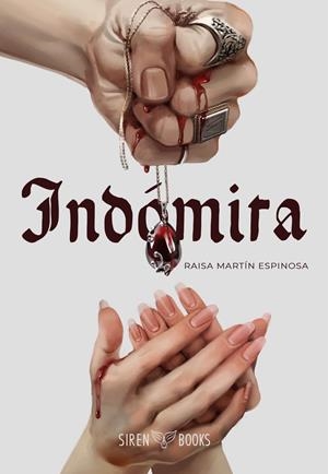 INDOMITA (RUBI DE SANGRE I) [RUSTICA] | MARTIN ESPINOSA, RAISA | Akira Comics  - libreria donde comprar comics, juegos y libros online