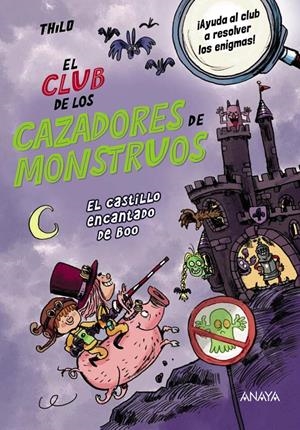 CLUB DE LOS CAZADORES DE MONSTRUOS, EL: EL CASTILLO ENCANTADO DE BOO [RUSTICA] | THILO | Akira Comics  - libreria donde comprar comics, juegos y libros online