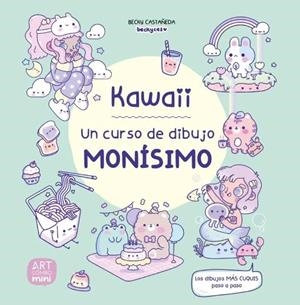 KAWAII. UN CURSO DE DIBUJO MONISIMO [RUSTICA] | CASTAÑEDA, BECKY | Akira Comics  - libreria donde comprar comics, juegos y libros online