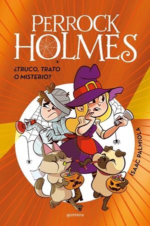 PERROCK HOLMES: ¿TRUCO, TRATO O MISTERIO? (EDICION ESPECIAL) [CARTONE] | PALMIOLA, ISAAC | Akira Comics  - libreria donde comprar comics, juegos y libros online