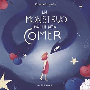 UN MONSTRUO NO ME DEJA COMER [CARTONE] | KARIN, ELISABETH | Akira Comics  - libreria donde comprar comics, juegos y libros online