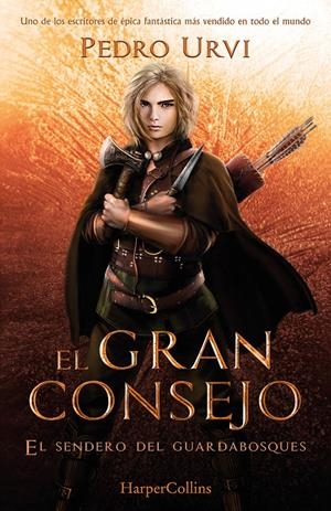 GRAN CONSEJO, EL (EL SENDERO DEL GUARDABOSQUES, LIBRO 10) [CARTONE] | URVI, PEDRO | Akira Comics  - libreria donde comprar comics, juegos y libros online