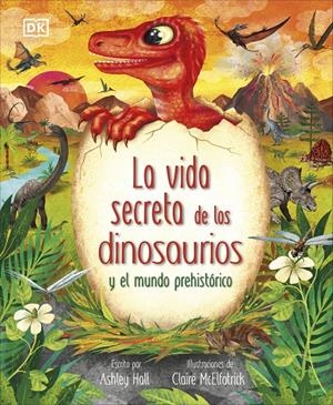 VIDA SECRETA DE LOS DINOSAURIOS, LA [CARTONE] | HALL, ASHLEY / MCELFATRICK, CLAIRE | Akira Comics  - libreria donde comprar comics, juegos y libros online