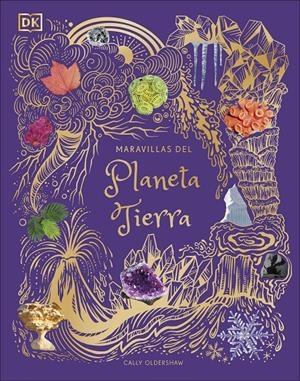 MARAVILLAS DEL PLANETA TIERRA [CARTONE] | OLDERSHAW, CALLY / RIZZA, ANGELA / LONG, DANIEL | Akira Comics  - libreria donde comprar comics, juegos y libros online