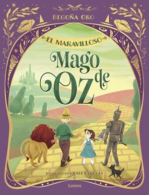 MARAVILLOSO MAGO DE OZ, EL [CARTONE] | ORO, BEGOÑA / BAUM, L. FRANK  | Akira Comics  - libreria donde comprar comics, juegos y libros online
