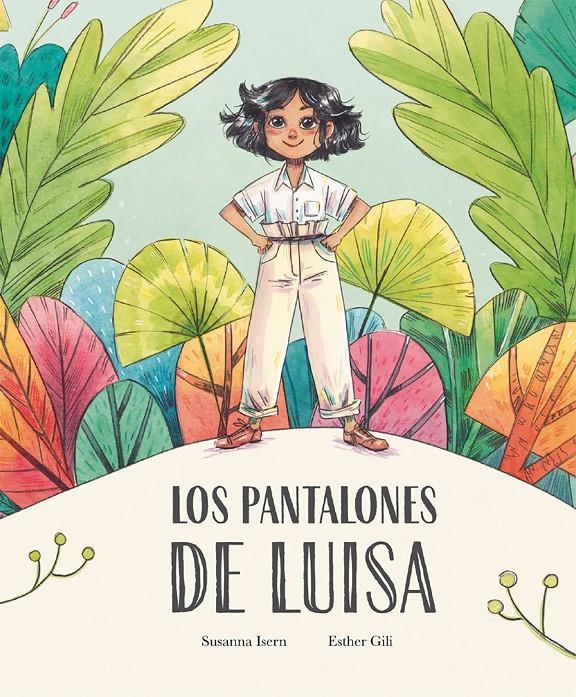 PANTALONES DE LUISA, LOS [CARTONE] | ISERN, SUSANNA / GILI, ESTHER | Akira Comics  - libreria donde comprar comics, juegos y libros online