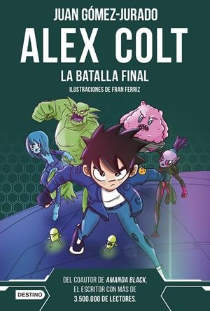 ALEX COLT Nº07: LA BATALLA FINAL [CARTONE] | GOMEZ-JURADO, JUAN / FERRIZ, FRAN | Akira Comics  - libreria donde comprar comics, juegos y libros online